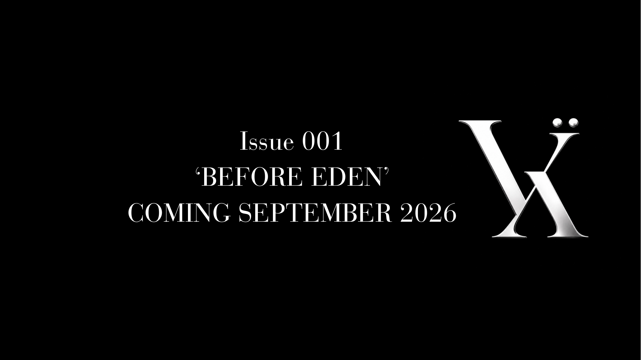 VÄRON — Issue 001, ‘BEFORE EDEN’, coming September 2026